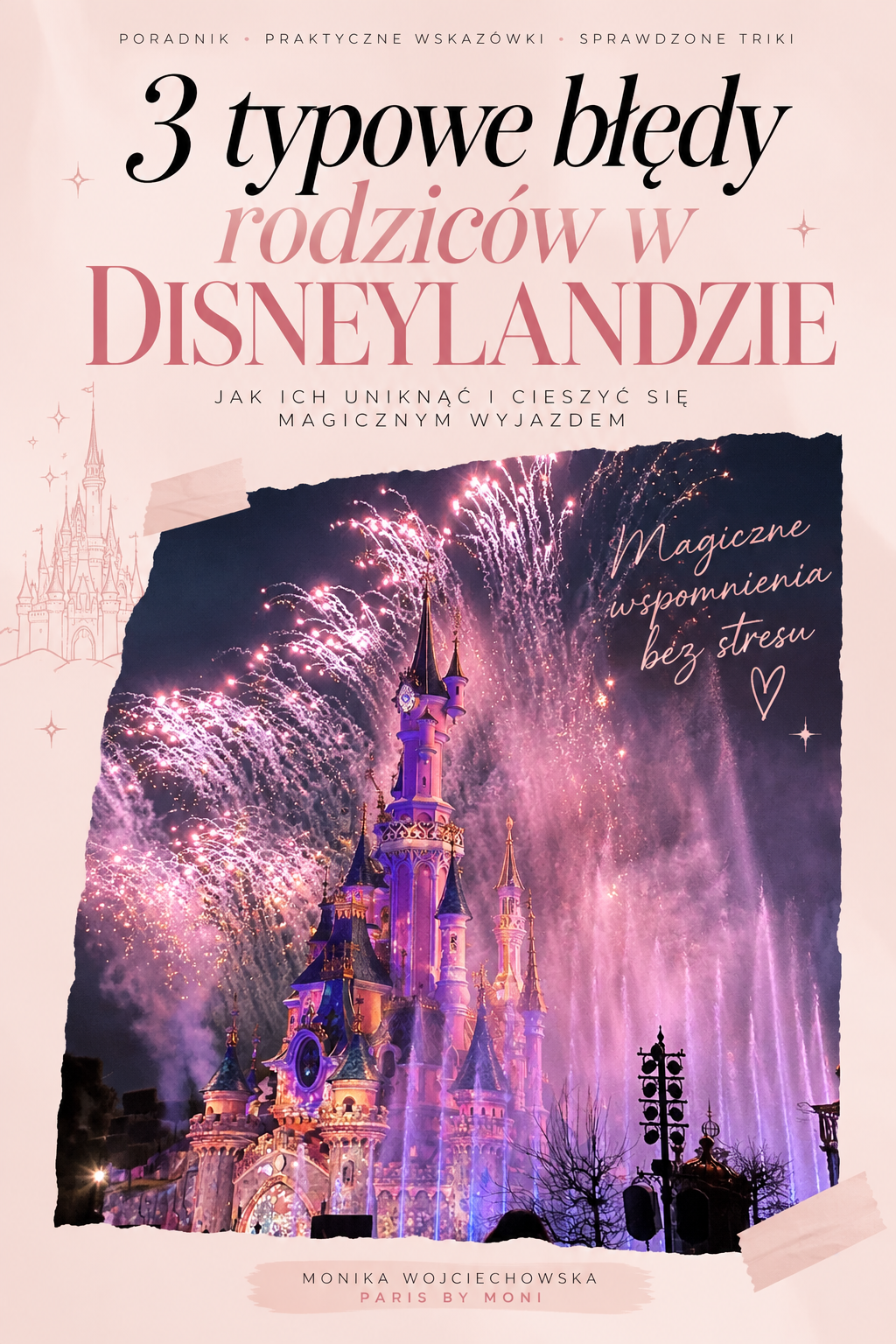 3 typowe błędy rodziców w Disneylandzie – darmowy poradnik Paris by Moni